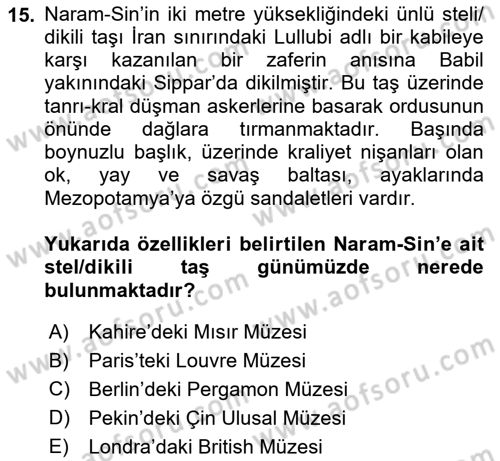 Eski Mezopotamya ve Mısır Tarihi Dersi 2024 - 2025 Yılı (Vize) Ara Sınav Soruları 15. Soru