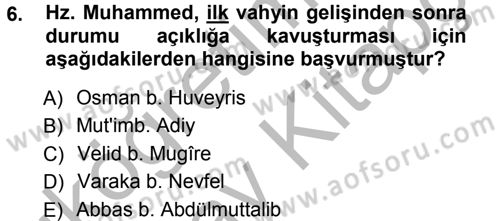 İslam Tarihi ve Medeniyeti 1 Dersi Ara Sınavı Deneme Sınav Soruları 6. Soru