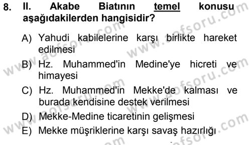 İslam Tarihi ve Medeniyeti 1 Dersi Ara Sınavı Deneme Sınav Soruları 8. Soru