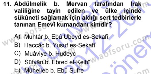 İslam Tarihi ve Medeniyeti 1 Dersi 2012 - 2013 Yılı (Final) Dönem Sonu Sınav Soruları 11. Soru