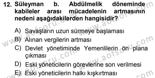 İslam Tarihi ve Medeniyeti 1 Dersi 2012 - 2013 Yılı (Final) Dönem Sonu Sınav Soruları 12. Soru