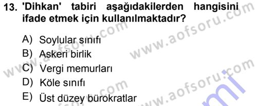 İslam Tarihi ve Medeniyeti 1 Dersi 2012 - 2013 Yılı (Final) Dönem Sonu Sınav Soruları 13. Soru