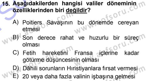 İslam Tarihi ve Medeniyeti 1 Dersi 2012 - 2013 Yılı (Final) Dönem Sonu Sınav Soruları 15. Soru