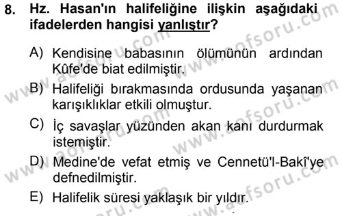 İslam Tarihi ve Medeniyeti 1 Dersi 2012 - 2013 Yılı (Final) Dönem Sonu Sınav Soruları 8. Soru
