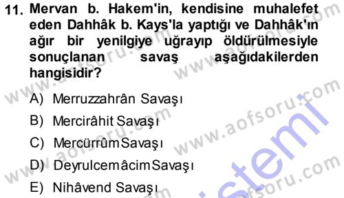 İslam Tarihi ve Medeniyeti 1 Dersi 2013 - 2014 Yılı (Final) Dönem Sonu Sınav Soruları 11. Soru