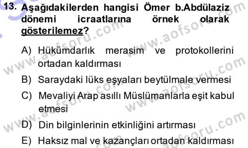 İslam Tarihi ve Medeniyeti 1 Dersi 2013 - 2014 Yılı (Final) Dönem Sonu Sınav Soruları 13. Soru