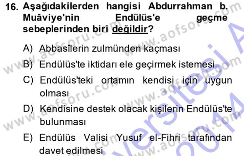 İslam Tarihi ve Medeniyeti 1 Dersi 2013 - 2014 Yılı (Final) Dönem Sonu Sınav Soruları 16. Soru