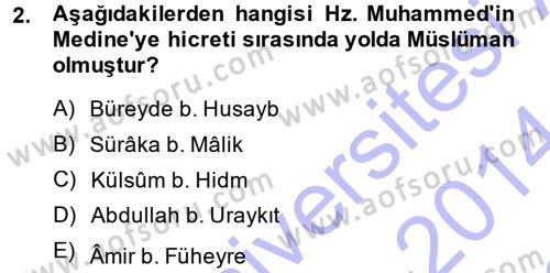 İslam Tarihi ve Medeniyeti 1 Dersi 2013 - 2014 Yılı (Final) Dönem Sonu Sınav Soruları 2. Soru