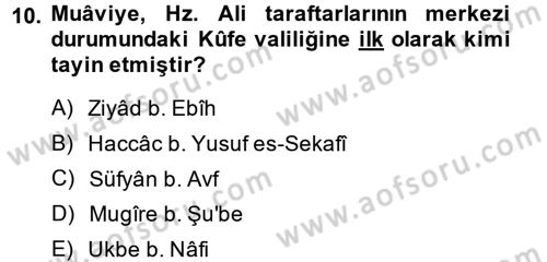 İslam Tarihi ve Medeniyeti 1 Dersi 2014 - 2015 Yılı (Final) Dönem Sonu Sınav Soruları 10. Soru