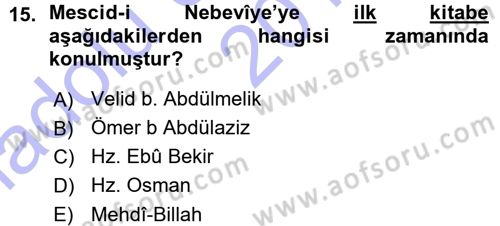 İslam Tarihi ve Medeniyeti 1 Dersi Ara Sınavı Deneme Sınav Soruları 15. Soru