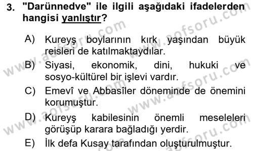 İslam Tarihi ve Medeniyeti 1 Dersi 2016 - 2017 Yılı (Vize) Ara Sınav Soruları 3. Soru