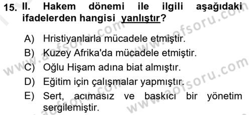 İslam Tarihi ve Medeniyeti 1 Dersi 2016 - 2017 Yılı (Final) Dönem Sonu Sınav Soruları 15. Soru