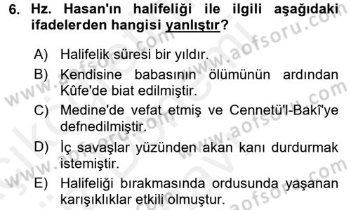 İslam Tarihi ve Medeniyeti 1 Dersi 2016 - 2017 Yılı (Final) Dönem Sonu Sınav Soruları 6. Soru