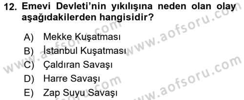 İslam Tarihi ve Medeniyeti 1 Dersi 2017 - 2018 Yılı (Final) Dönem Sonu Sınav Soruları 12. Soru