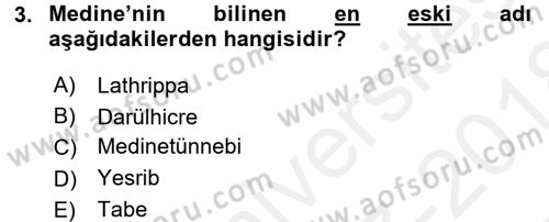 İslam Tarihi ve Medeniyeti 1 Dersi 2017 - 2018 Yılı (Final) Dönem Sonu Sınav Soruları 3. Soru