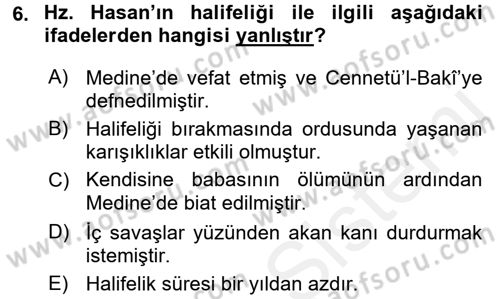 İslam Tarihi ve Medeniyeti 1 Dersi 2017 - 2018 Yılı (Final) Dönem Sonu Sınav Soruları 6. Soru