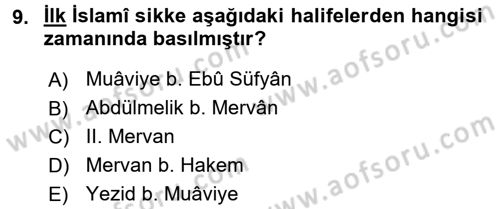 İslam Tarihi ve Medeniyeti 1 Dersi 2017 - 2018 Yılı (Final) Dönem Sonu Sınav Soruları 9. Soru