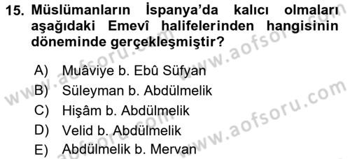 İslam Tarihi ve Medeniyeti 1 Dersi 2018 - 2019 Yılı (Final) Dönem Sonu Sınav Soruları 15. Soru