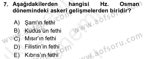 İslam Tarihi ve Medeniyeti 1 Dersi 2018 - 2019 Yılı (Final) Dönem Sonu Sınav Soruları 7. Soru