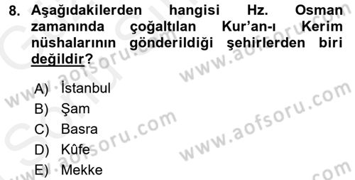 İslam Tarihi ve Medeniyeti 1 Dersi 2018 - 2019 Yılı (Final) Dönem Sonu Sınav Soruları 8. Soru