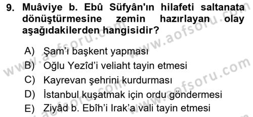 İslam Tarihi ve Medeniyeti 1 Dersi 2018 - 2019 Yılı (Final) Dönem Sonu Sınav Soruları 9. Soru