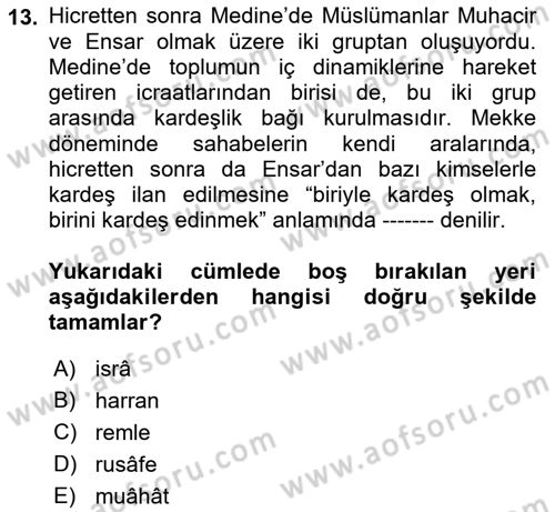 İslam Tarihi ve Medeniyeti 1 Dersi 2019 - 2020 Yılı (Vize) Ara Sınavı 13. Soru