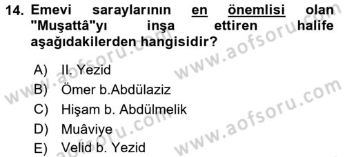 İslam Tarihi ve Medeniyeti 1 Dersi 2019 - 2020 Yılı (Final) Dönem Sonu Sınav Soruları 14. Soru