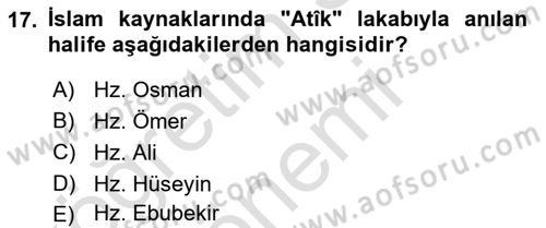 İslam Tarihi ve Medeniyeti 1 Dersi Ara Sınavı Deneme Sınav Soruları 17. Soru