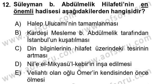 İslam Tarihi ve Medeniyeti 1 Dersi 2021 - 2022 Yılı (Final) Dönem Sonu Sınav Soruları 12. Soru
