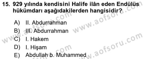 İslam Tarihi ve Medeniyeti 1 Dersi 2021 - 2022 Yılı (Final) Dönem Sonu Sınav Soruları 15. Soru