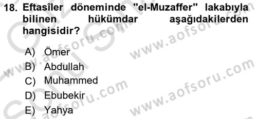 İslam Tarihi ve Medeniyeti 1 Dersi 2021 - 2022 Yılı (Final) Dönem Sonu Sınav Soruları 18. Soru