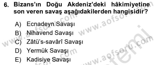 İslam Tarihi ve Medeniyeti 1 Dersi 2021 - 2022 Yılı (Final) Dönem Sonu Sınav Soruları 6. Soru