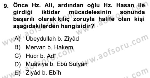 İslam Tarihi ve Medeniyeti 1 Dersi 2021 - 2022 Yılı (Final) Dönem Sonu Sınav Soruları 9. Soru