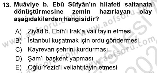 İslam Tarihi ve Medeniyeti 1 Dersi 2021 - 2022 Yılı Yaz Okulu Sınav Soruları 13. Soru