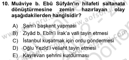 İslam Tarihi ve Medeniyeti 1 Dersi 2022 - 2023 Yılı (Final) Dönem Sonu Sınav Soruları 10. Soru