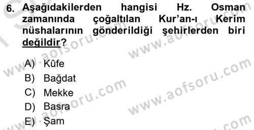 İslam Tarihi ve Medeniyeti 1 Dersi 2022 - 2023 Yılı (Final) Dönem Sonu Sınav Soruları 6. Soru