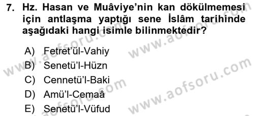 İslam Tarihi ve Medeniyeti 1 Dersi 2022 - 2023 Yılı (Final) Dönem Sonu Sınav Soruları 7. Soru