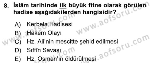 İslam Tarihi ve Medeniyeti 1 Dersi 2022 - 2023 Yılı (Final) Dönem Sonu Sınav Soruları 8. Soru