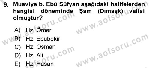 İslam Tarihi ve Medeniyeti 1 Dersi 2023 - 2024 Yılı (Final) Dönem Sonu Sınav Soruları 9. Soru