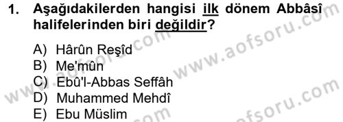 İslam Tarihi ve Medeniyeti 2 Dersi 2012 - 2013 Yılı (Vize) Ara Sınavı 1. Soru