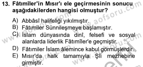 İslam Tarihi ve Medeniyeti 2 Dersi 2012 - 2013 Yılı (Vize) Ara Sınavı 13. Soru