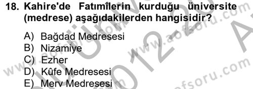 İslam Tarihi ve Medeniyeti 2 Dersi 2012 - 2013 Yılı (Vize) Ara Sınav Soruları 18. Soru