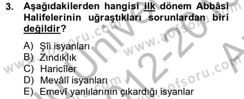 İslam Tarihi ve Medeniyeti 2 Dersi 2012 - 2013 Yılı (Vize) Ara Sınavı 3. Soru