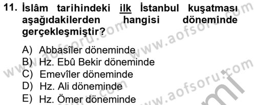 İslam Tarihi ve Medeniyeti 2 Dersi 2012 - 2013 Yılı (Final) Dönem Sonu Sınav Soruları 11. Soru
