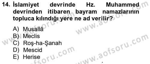 İslam Tarihi ve Medeniyeti 2 Dersi 2012 - 2013 Yılı (Final) Dönem Sonu Sınav Soruları 14. Soru