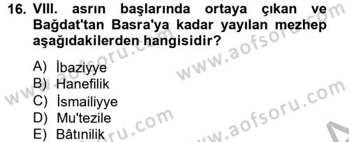 İslam Tarihi ve Medeniyeti 2 Dersi 2012 - 2013 Yılı (Final) Dönem Sonu Sınav Soruları 16. Soru