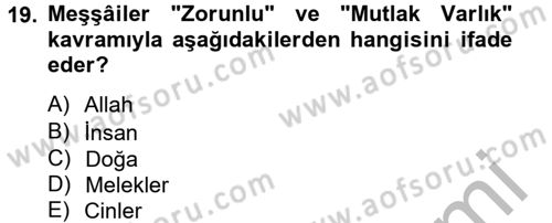 İslam Tarihi ve Medeniyeti 2 Dersi 2012 - 2013 Yılı (Final) Dönem Sonu Sınav Soruları 19. Soru