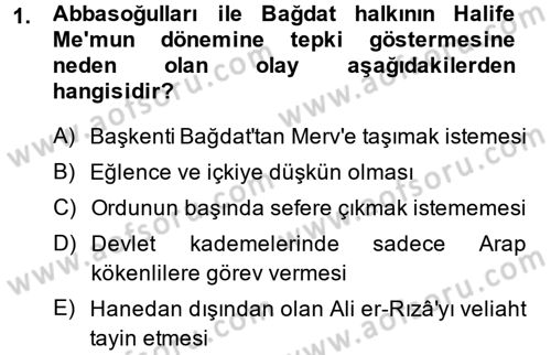 İslam Tarihi ve Medeniyeti 2 Dersi 2013 - 2014 Yılı (Vize) Ara Sınav Soruları 1. Soru