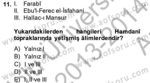 İslam Tarihi ve Medeniyeti 2 Dersi 2013 - 2014 Yılı (Vize) Ara Sınav Soruları 11. Soru