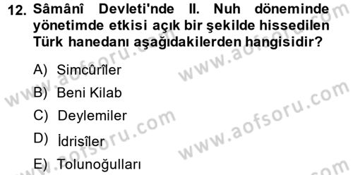 İslam Tarihi ve Medeniyeti 2 Dersi 2013 - 2014 Yılı (Vize) Ara Sınav Soruları 12. Soru